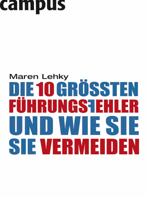 Cover image for Die 10 größten Führungsfehler--und wie Sie sie vermeiden